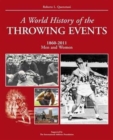 A World History of Throwing Events : 1860-2011 Men and Women - Book