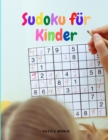 Sudoku fur Kinder - 200 lustige Sudoku-Ratsel fur Kinder von 8-12 Jahren - Book