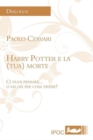 Harry Potter E La (Tua) Morte - Book