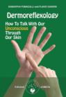 Dermoreflexology : How to Talk with Our Unconscious Through Our Skin - Book