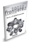 Senza frontiere : Avvio all'alfabetizzazione + CD audio 1 - Book