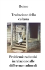 Traduzione della cultura : Problemi traduttivi in relazione alle differenze culturali - Book