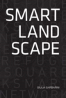 Smart Landscape : Architecture of the 'Micro Smart Grid' as a Resilience Strategy for Landscape - Book