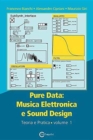 Pure Data : Musica Elettronica e Sound Design - Teoria e Pratica - Volume 1 - Book