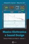 Musica Elettronica e Sound Design - Teoria e Pratica con Max 8 - Volume 1 (Quarta Edizione) - Book
