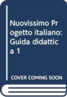 Nuovissimo Progetto italiano : Guida didattica 1 - Book