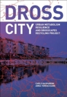 Dross City : Urban Metabolism - Book