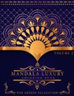 Mandala Luxury Coloring Book : For Adults Relaxation With Fun, Easy, And Relaxing Coloring Pages Stress Relieving Mandala Designs Volume 2 - Book