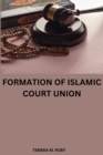 Formation of Islamic Court Union - Book