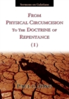 Sermons on Galatians - From Physical Circumcision to the Doctrine of Repentance (I) - eBook