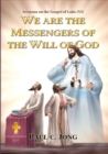 Sermons on the Gospel of Luke (VI ) - We Are The Messengers Of The Will Of God - eBook