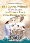 Sermons on Genesis(VI) - Be A Gospel Witness Who Saves The Human Race From Destruction - eBook