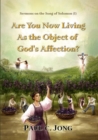 Sermons on the Song of Solomon (I) - Are You Now Living as the Object of God's Affection? - eBook