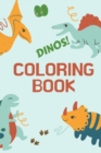 Dinos! Coloring Book : Great Gift for Boys & Girls Kids Activity Book Optimal Format 6 x 9 - Book