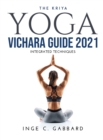 The Kriya Yoga Vichara Guide 2021 : Integrated Techniques - Book