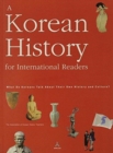 A Korean History for International Readers : What Do Koreans Talk About Their Own History and Culture? - Book