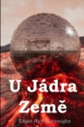 U Jadra Zem&#283; : At the Earth's Core, Czech edition - Book