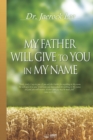 My Father Will Give to You in My Name - Book