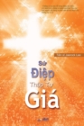S&#7913; &#272;i&#7879;p Th&#7853;p T&#7921; Gia : The Message of the Cross (Vietnamese) - Book
