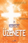 A Kereszt UEzenete : The Message of the Cross (Hungarian Edition) - Book