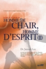 Homme de Chair, Homme d'Esprit &#8545; : Man of Flesh, Man of Spirit &#8545; (French) - Book