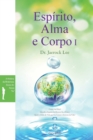 Espirito, Alma e Corpo I : Spirit, Soul and Body I (Portuguese) - Book