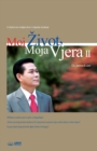 Moj Zivot, Moja Vjera 2 : My Life, My Faith 2 (Croatian) - Book