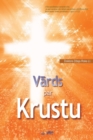 V&#257;rds par Krustu : The Message of the Cross (Latvian) - Book