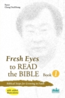 Fresh Eyes to Read the Bible - Book 1, with Added Illustrations - Book