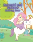 Mermaid and Unicorn Coloring Book : Coloring book for kids. - Book