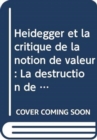 Temporary Title 19991103 : La Destruction De La Fondation m&Eacute;Taphysique. Lettre-Pr&Eacute;Face De Martin Heidegger - Book