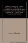 Collected Edition of the `Travaux Preparatoires' of the European Convention on Human Rights : Volume V: Legal Committees, Ad Hoc Joint Committee, Committee of Ministers, Consultative Assembly (23 June - Book