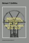 Industrial Retardation in the Netherlands 1830-1850 - Book