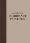 A Corpus of Rembrandt Paintings : 1625-1631 - Book