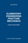 Elementary Engineering Fracture Mechanics - Book