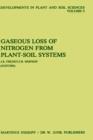 Gaseous Loss of Nitrogen from Plant-Soil Systems - Book