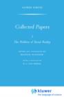 Collected Papers I. The Problem of Social Reality - Book