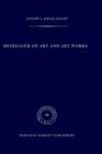 Heidegger on Art and Art Works - Book
