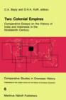 Two Colonial Empires : Comparative Essays on the History of India and Indonesia in the Nineteenth Century - Book