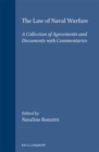 The Law of Naval Warfare : A Collection of Agreements and Documents with Commentaries - Book
