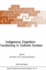 Indigenous Cognition: Functioning in Cultural Context - Book