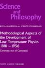 Methodological Aspects of the Development of Low Temperature Physics 1881-1956 : Concepts Out of Context(s) - Book