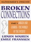Broken Connections: Alzheimer's Disease: Part I - Book