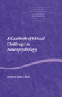 A Casebook of Ethical Challenges in Neuropsychology - Book