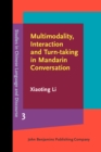 Multimodality, Interaction and Turn-taking in Mandarin Conversation - Book