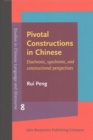Pivotal Constructions in Chinese : Diachronic, Synchronic, and Constructional Perspectives - Book