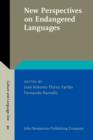 New Perspectives on Endangered Languages : Bridging Gaps Between Sociolinguistics, Documentation and Language Revitalization - Book