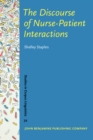 The Discourse of Nurse-Patient Interactions : Contrasting the communicative styles of U.S. and international nurses - Book