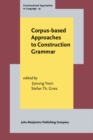 Corpus-based Approaches to Construction Grammar - Book