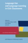 Language Use and Language Learning in CLIL Classrooms - Book